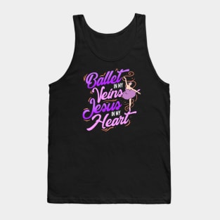 Ballet In My Veins Jesus In My Heart Tank Top